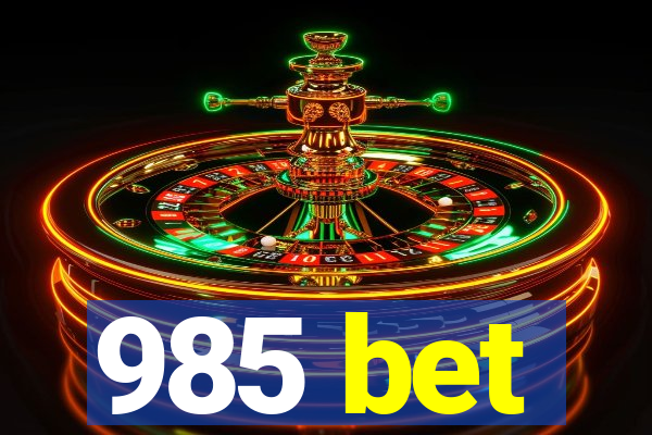 985 bet